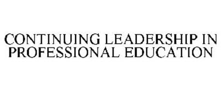 CONTINUING LEADERSHIP IN PROFESSIONAL EDUCATION