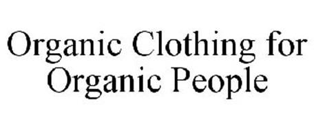 ORGANIC CLOTHING FOR ORGANIC PEOPLE