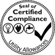 UTILITY ALLOWANCES SEAL OF CERTIFIED COMPLIANCE