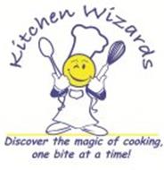 KITCHEN WIZARDS DISCOVER THE MAGIC OF COOKING, ONE BITE AT A TIME!