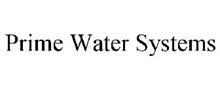 PRIME WATER SYSTEMS