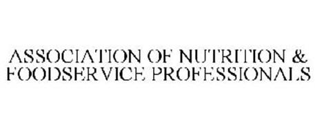 ASSOCIATION OF NUTRITION & FOODSERVICE PROFESSIONALS
