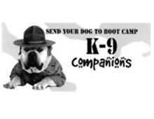 SEND YOUR DOG TO BOOT CAMP K-9 COMPANIONS