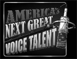 AMERICA'S NEXT GREAT VOICE TALENT