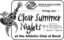 BOYS & GIRLS CLUBS OF CENTRAL OREGON BRINGS YOU CLEAR SUMMER NIGHTS AT THE ATHLETIC CLUB OF BEND