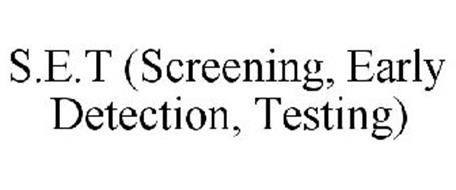 S.E.T (SCREENING, EARLY DETECTION, TESTING)