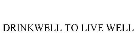 DRINKWELL TO LIVE WELL