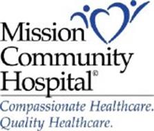 MISSION COMMUNITY HOSPITAL COMPASSIONATE HEALTHCARE. QUALITY HEALTHCARE.