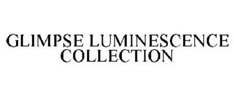GLIMPSE LUMINESCENCE COLLECTION
