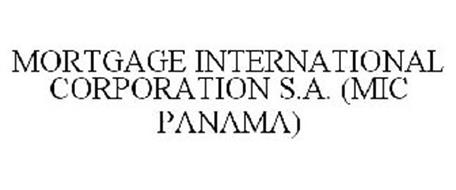 MORTGAGE INTERNATIONAL CORPORATION S.A. (MIC PANAMA)