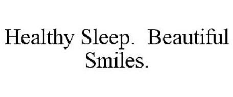 HEALTHY SLEEP. BEAUTIFUL SMILES.