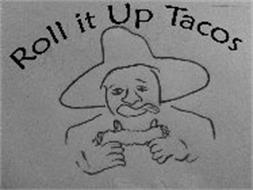 ROLL IT UP TACOS