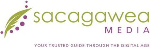 SACAGAWEA MEDIA YOUR TRUSTED GUIDE THROUGH THE DIGITAL AGE