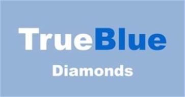 TRUE BLUE DIAMONDS