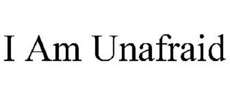 I AM UNAFRAID