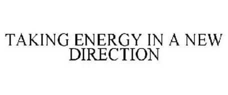 TAKING ENERGY IN A NEW DIRECTION