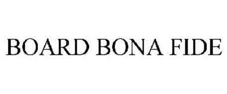 BOARD BONA FIDE
