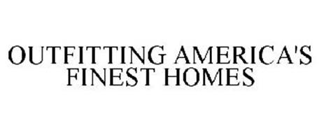 OUTFITTING AMERICA'S FINEST HOMES