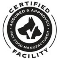 CERTIFIED · ASSURED & APPROVED PET FOOD MANUFACTURER · FACILITY