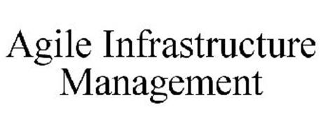 AGILE INFRASTRUCTURE MANAGEMENT
