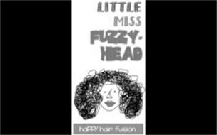 LITTLE MISS FUZZY- HEAD HAPPY HAIR FUSION