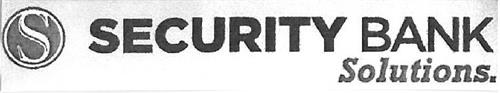 S SECURITY BANK SOLUTIONS.