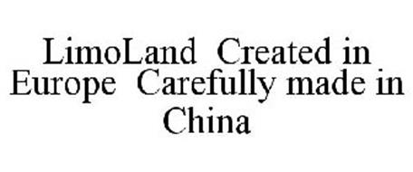 LIMOLAND CREATED IN EUROPE CAREFULLY MADE IN CHINA