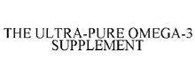 THE ULTRA-PURE OMEGA-3 SUPPLEMENT