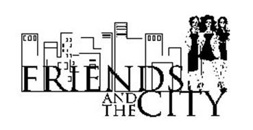 FRIENDS AND THE CITY