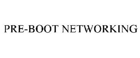 PRE-BOOT NETWORKING