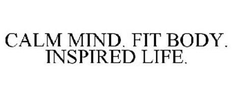 CALM MIND. FIT BODY. INSPIRED LIFE.