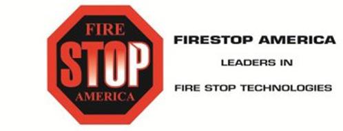FIRE STOP AMERICA FIRE STOP AMERICA LEADERS IN FIRE STOP TECHNOLOGIES