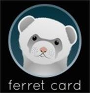 FERRET CARD