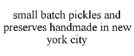 SMALL BATCH PICKLES AND PRESERVES HANDMADE IN NEW YORK CITY