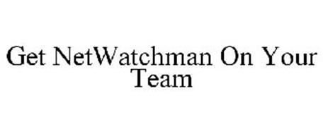 GET NETWATCHMAN ON YOUR TEAM
