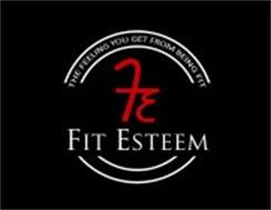 FE THE FEELING YOU GET FROM BEING FIT FIT ESTEEM