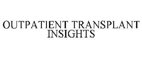 OUTPATIENT TRANSPLANT INSIGHTS