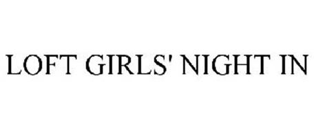LOFT GIRLS' NIGHT IN