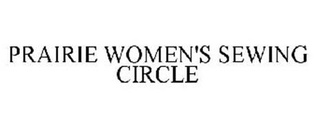 PRAIRIE WOMEN'S SEWING CIRCLE