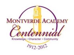 MONTVERDE ACADEMY CENTENNIAL KNOWLEDGE CHARACTER COMMUNITY 1912 - 2012