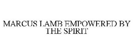 MARCUS LAMB EMPOWERED BY THE SPIRIT