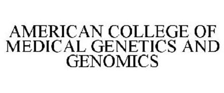 AMERICAN COLLEGE OF MEDICAL GENETICS AND GENOMICS