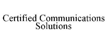 CERTIFIED COMMUNICATIONS SOLUTIONS