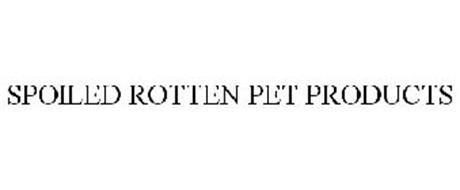SPOILED ROTTEN PET PRODUCTS