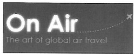 ON AIR THE ART OF GLOBAL AIR TRAVEL