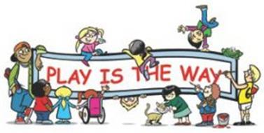 PLAY IS THE WAY
