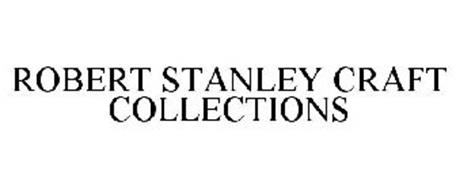 ROBERT STANLEY CRAFT COLLECTIONS