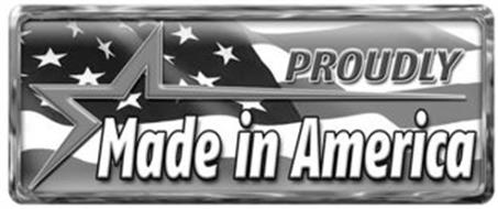 PROUDLY MADE IN AMERICA
