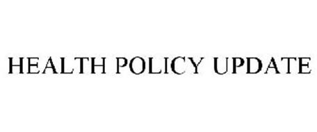 HEALTH POLICY UPDATE