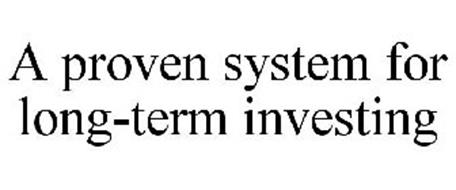 A PROVEN SYSTEM FOR LONG-TERM INVESTING
